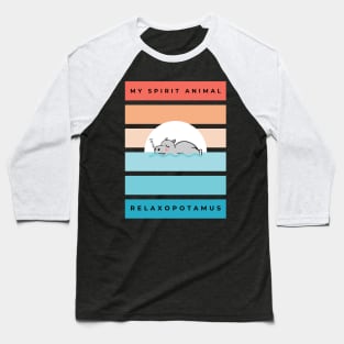 Relaxopotamus Baseball T-Shirt